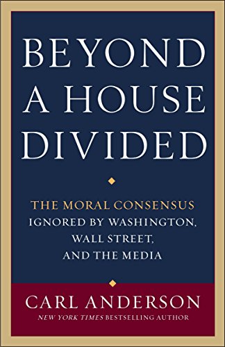 Imagen de archivo de Beyond a House Divided : The Moral Consensus Ignored by Washington, Wall Street, and the Media a la venta por Better World Books: West