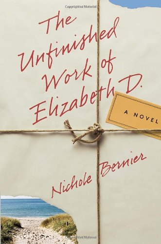 Stock image for The Unfinished Work of Elizabeth D.: A Novel for sale by SecondSale