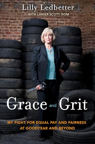 Beispielbild fr Grace and Grit : My Fight for Equal Pay and Fairness at Goodyear and Beyond zum Verkauf von Better World Books: West