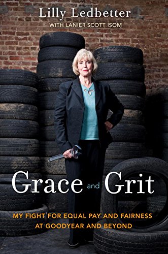 Stock image for Grace and Grit: My Fight for Equal Pay and Fairness at Goodyear and Beyond for sale by Your Online Bookstore