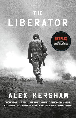 Beispielbild fr The Liberator: One World War II Soldier's 500-Day Odyssey from the Beaches of Sicily to the Gates of Dachau zum Verkauf von SecondSale