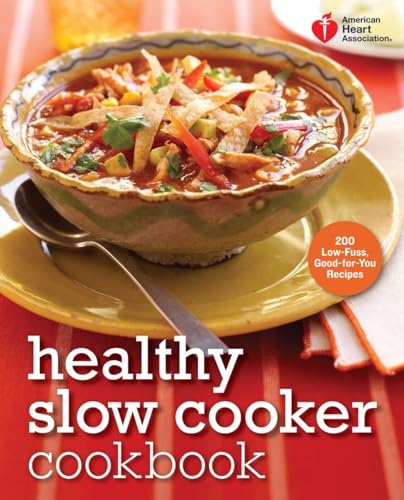 Beispielbild fr American Heart Association Healthy Slow Cooker Cookbook: 200 Low-Fuss, Good-for-You Recipes zum Verkauf von Gulf Coast Books