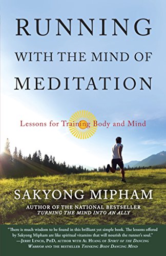 Running with the Mind of Meditation: Lessons for Training Body and Mind - Mipham, Sakyong