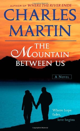 The Mountain Between Us - Martin, Charles