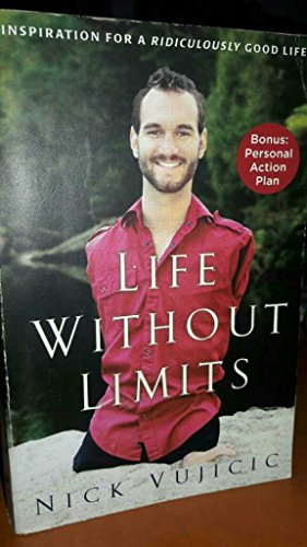 Stock image for Life Without Limits: Inspiration for a Ridiculously Good Life for sale by Hawking Books