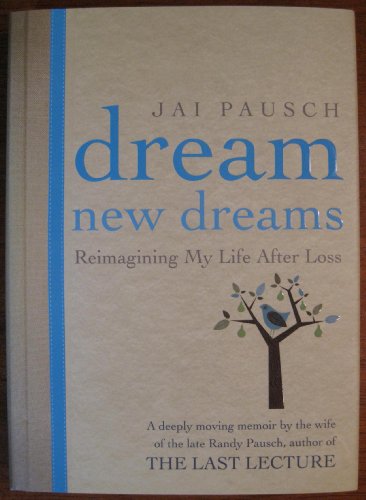 Beispielbild fr Dream New Dreams : Reimagining My Life after Loss zum Verkauf von Better World Books