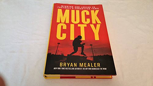 Stock image for Muck City: Winning and Losing in Football's Forgotten Town for sale by Your Online Bookstore