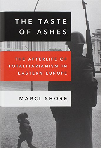 Stock image for The Taste of Ashes : The Afterlife of Totalitarianism in Eastern Europe for sale by Better World Books