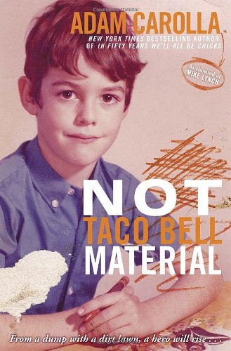 9780307888877: Not Taco Bell Material: A Memoir