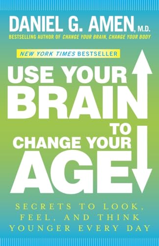 Beispielbild fr Use Your Brain to Change Your Age: Secrets to Look, Feel, and Think Younger Every Day zum Verkauf von SecondSale