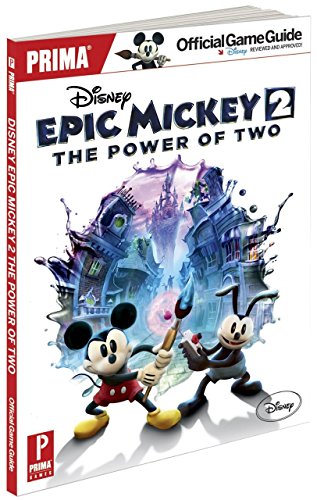 9780307895264: Disney Epic Mickey 2: The Power of Two Official Game Guide: Prima's Official Game Guide