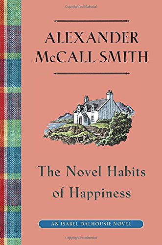 9780307907356: The Novel Habits of Happiness (Isabel Dalhousie)