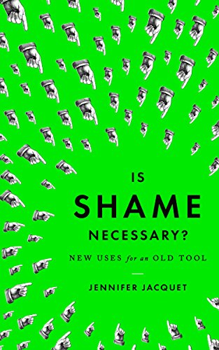 Imagen de archivo de Is Shame Necessary? : New Uses for an Old Tool a la venta por Better World Books