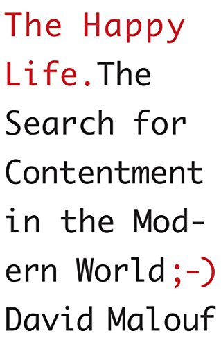 Stock image for The Happy Life: The Search for Contentment in the Modern World for sale by Hippo Books