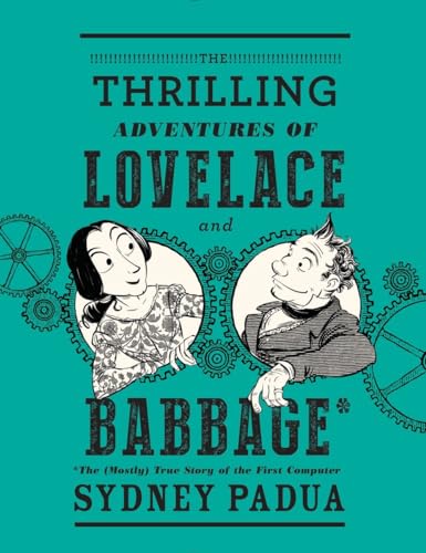 9780307908278: The Thrilling Adventures Of Lovelace And Babbage