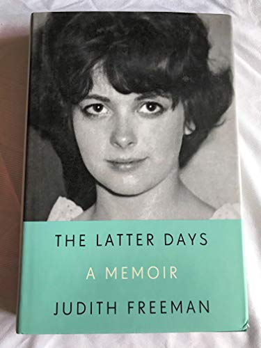 9780307908612: The Latter Days: A Memoir
