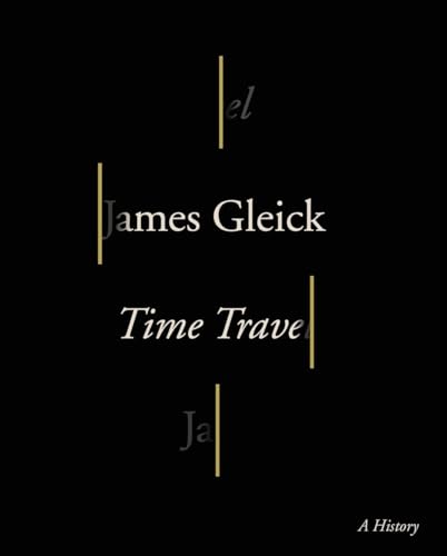 9780307908797: Time Travel: A History