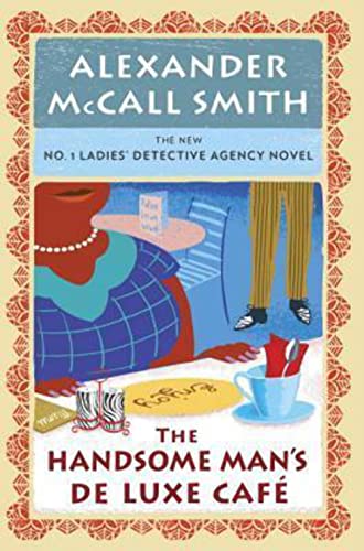 Beispielbild fr The Handsome Man's De Luxe Caf�: No. 1 Ladies' Detective Agency (15) (No. 1 Ladies' Detective Agency Series) zum Verkauf von Wonder Book