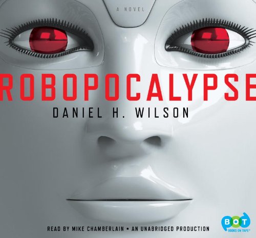 Beispielbild fr Robopocalypse: A Novel zum Verkauf von SecondSale