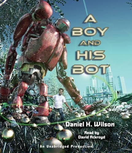 Beispielbild fr A Boy and His Bot zum Verkauf von SecondSale