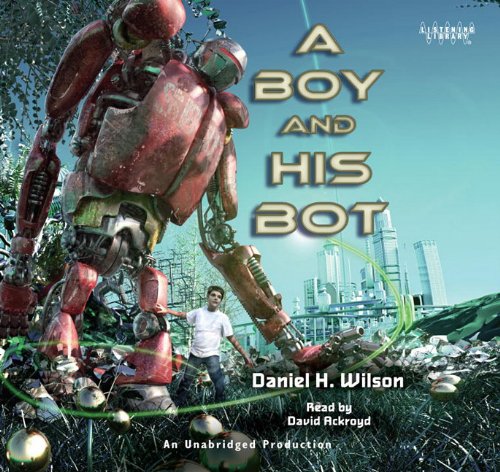 Beispielbild fr A Boy and His Bot zum Verkauf von SecondSale