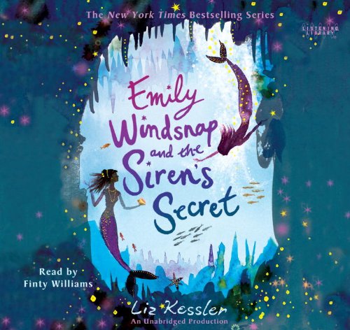 Emily Windsnap/Siren(lib)(CD) (9780307917041) by Liz Kessler (Author), Finty Williams (Narrator)