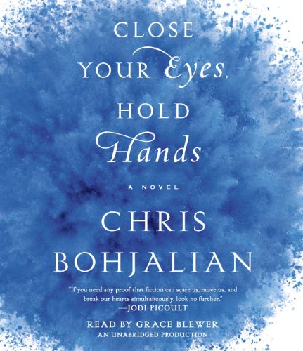 Beispielbild fr Close Your Eyes, Hold Hands: A Novel zum Verkauf von Wonder Book