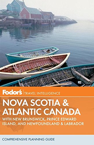 Imagen de archivo de Nova Scotia and Atlantic Canada : With New Brunswick, Prince Edward Island, and Newfoundland and Labrador a la venta por Better World Books