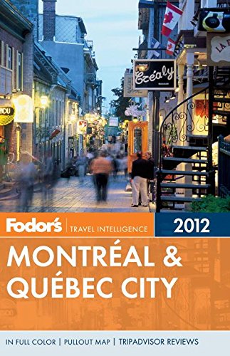 Imagen de archivo de Fodor's Montreal and Quebec City 2012 a la venta por Better World Books: West
