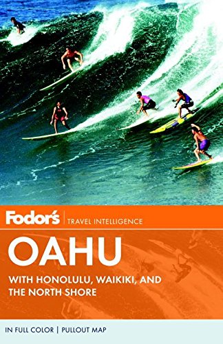Imagen de archivo de Fodor's Oahu: with Honolulu, Waikiki, and the North Shore (Full-color Travel Guide) a la venta por SecondSale
