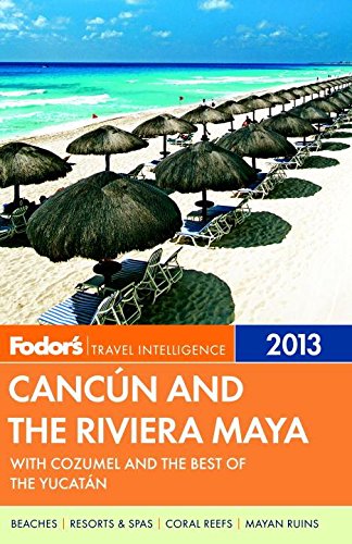 Beispielbild fr Fodor's Cancun and the Riviera Maya 2013: with Cozumel and the Best of the Yucatan (Full-color Travel Guide) zum Verkauf von More Than Words