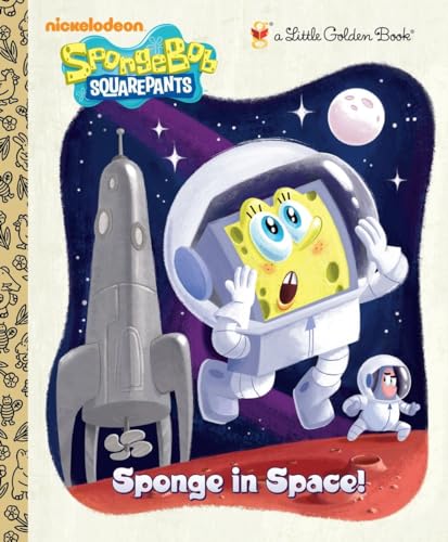 Stock image for Sponge in Space! (SpongeBob SquarePants) (Little Golden Book) for sale by Half Price Books Inc.