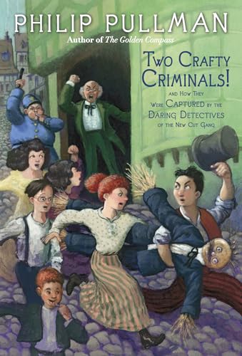 Imagen de archivo de Two Crafty Criminals!: and how they were Captured by the Daring Detectives of the New Cut Gang a la venta por SecondSale