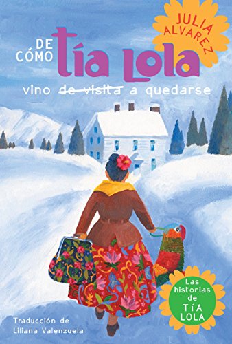 Stock image for De Como Tia Lola Vino (De Visita) a Quedarse (How Aunt Lola Came to (Visit) Stay Spanish Edition) for sale by Blackwell's