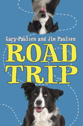 Road Trip (Road Trip Series) (9780307930866) by Paulsen, Gary; Paulsen, Jim