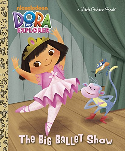 Imagen de archivo de The Big Ballet Show (Dora the Explorer) (Little Golden Book) a la venta por Half Price Books Inc.
