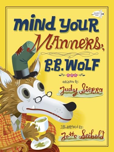 Stock image for Mind Your Manners, B.B. Wolf for sale by SecondSale