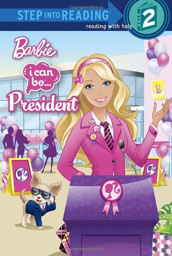 Imagen de archivo de I Can Be President (Barbie) (Step into Reading) a la venta por Your Online Bookstore