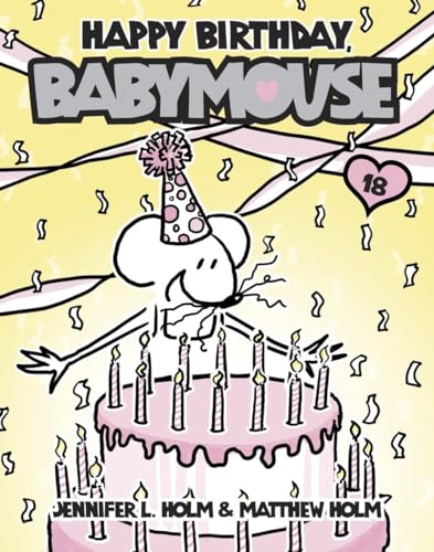 Beispielbild fr Babymouse #18: Happy Birthday, Babymouse zum Verkauf von Wonder Book