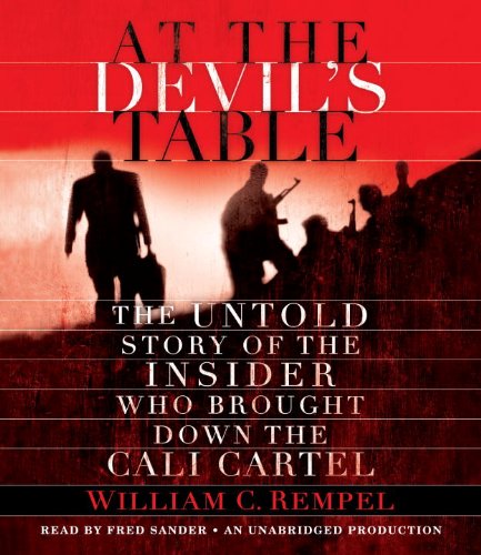 Stock image for At the Devil's Table: The Untold Story of the Insider Who Brought Down the Cali Cartel for sale by HPB-Diamond