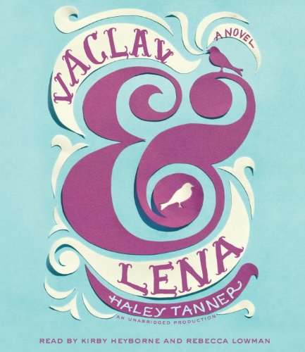 9780307932716: Vaclav & Lena: A Novel