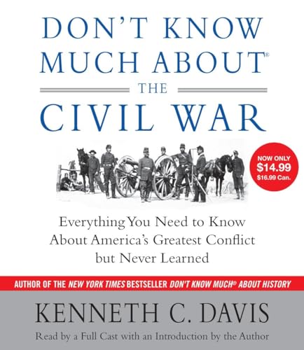 Stock image for Don't Know Much About the Civil War: Everything You Need to Know About America's Greatest Conflict but Never Learned for sale by Revaluation Books