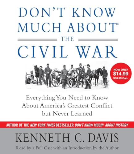 Stock image for Don't Know Much About the Civil War: Everything You Need to Know About America's Greatest Conflict but Never Learned for sale by HPB Inc.