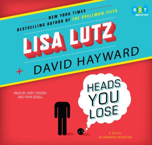 Heads You Lose (Unabridged) (9780307933843) by Lisa Lutz