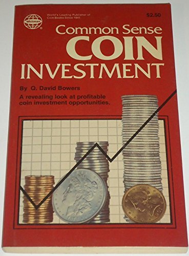 Beispielbild fr Common sense coin investment: A revealing look at profitable coin investment opportunities zum Verkauf von Once Upon A Time Books