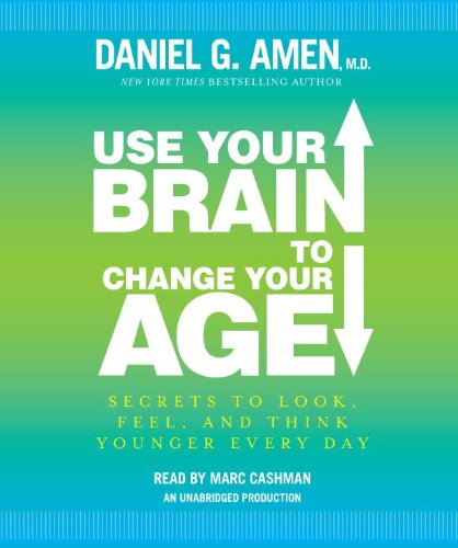 Imagen de archivo de Use Your Brain to Change Your Age: Secrets to Look, Feel, and Think Younger Every Day a la venta por HPB-Ruby