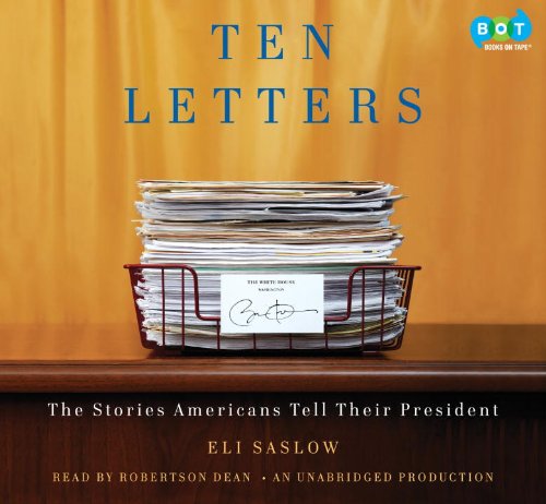Stock image for Ten Letters: The Stories Americans Tell Their President for sale by The Yard Sale Store
