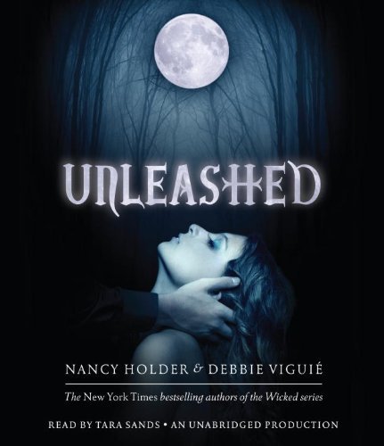 Unleashed (Wolf Spring Chronicles) (9780307942159) by Holder, Nancy; Viguie, Debbie
