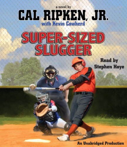 9780307942753: Cal Ripken, Jr.'s All-Stars: Super-Sized Slugger