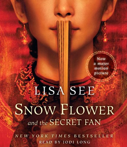 Stock image for Snow Flower and the Secret Fan: A Novel for sale by SecondSale